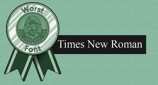 Иллюстрированная награда за худшие шрифты в сочетании с гарнитурой Times New Roman 1 Иллюстрированная награда за худшие шрифты в сочетании с гарнитурой Times New Roman