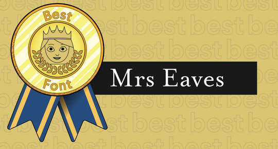 Иллюстрированная награда за лучшие шрифты в сочетании с гарнитурой Mrs Eaves 1 Иллюстрированная награда за лучшие шрифты в сочетании с гарнитурой Mrs Eaves